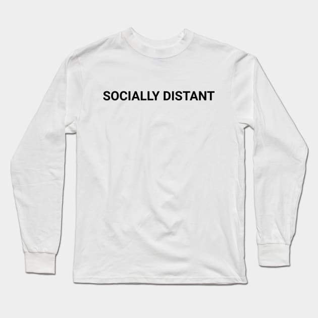 Socially Distant Long Sleeve T-Shirt by LostVikingTee